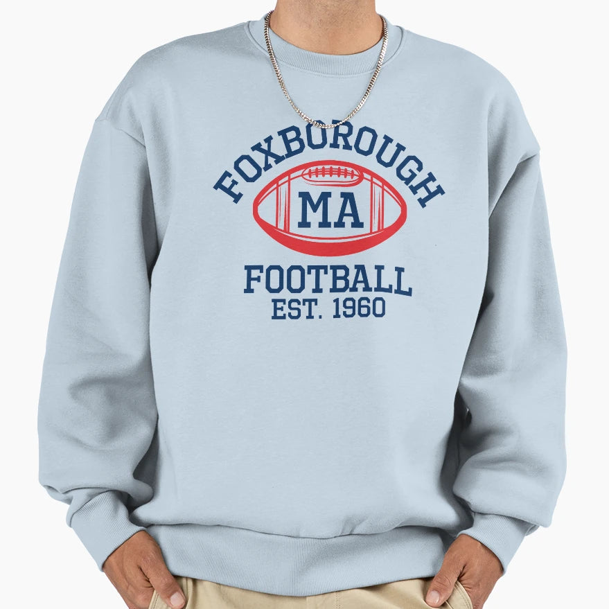 Foxborough Massachusetts Football Sweatshirt - Streetwear Style Unisex - T-Shirt, Sweatshirt, Hoodie