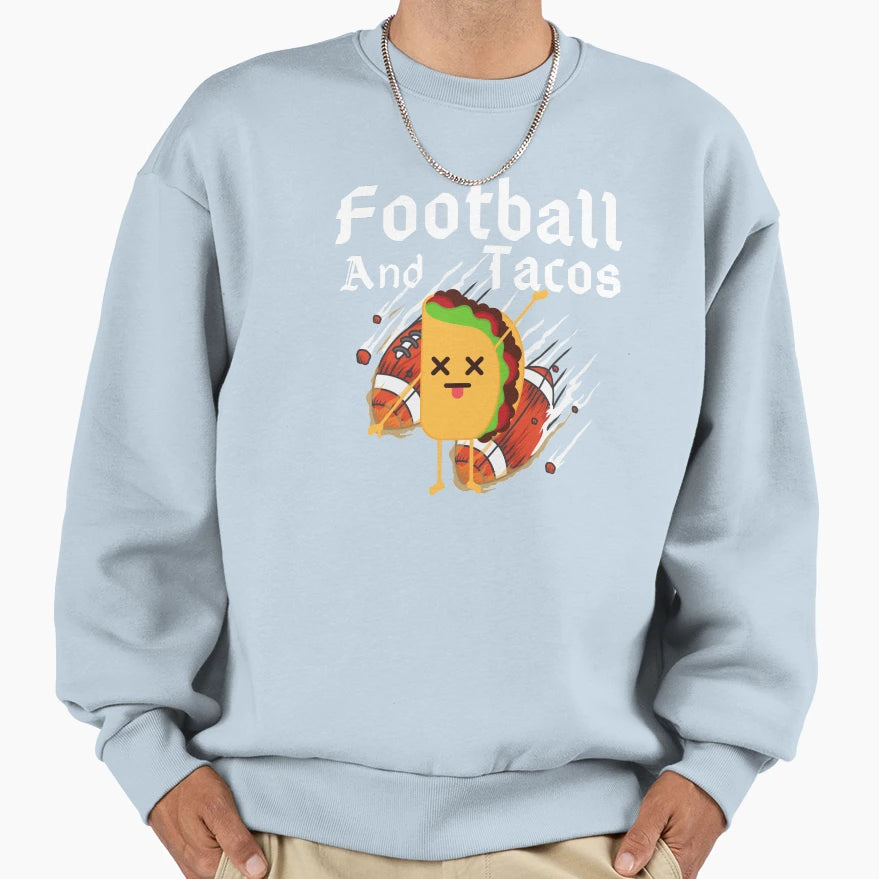 Football And Tacos Funny Tacos Sweatshirt - Casual Everyday Wear for Adults - T-Shirt, Sweatshirt, Hoodie