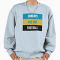Sundays Are Football Sweatshirt - Trendy Graphic Men Women - T-Shirt, Sweatshirt, Hoodie
