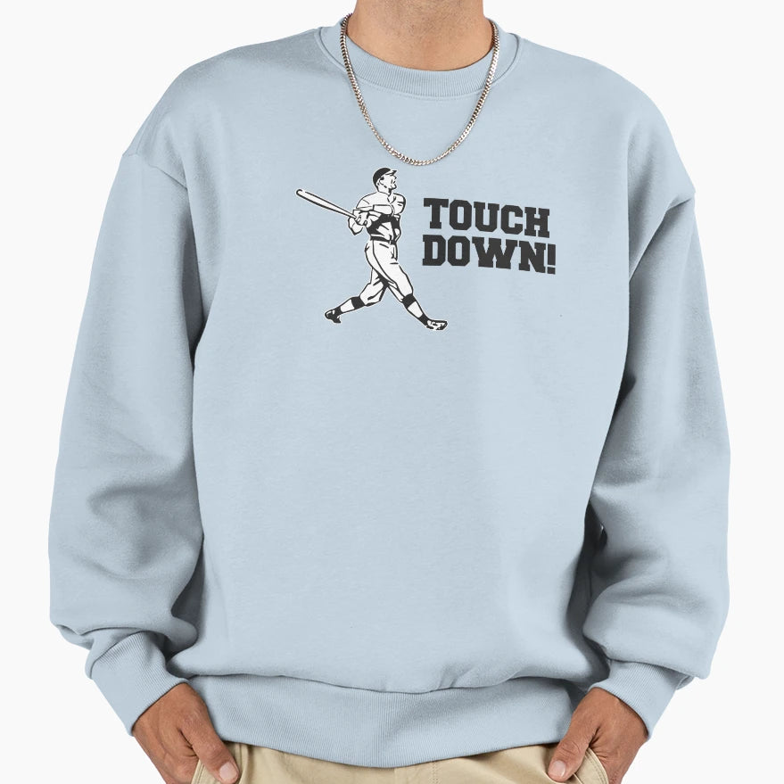 Touchdown Homerun Baseball Football Sweatshirt - Streetwear Style Unisex - T-Shirt, Sweatshirt, Hoodie