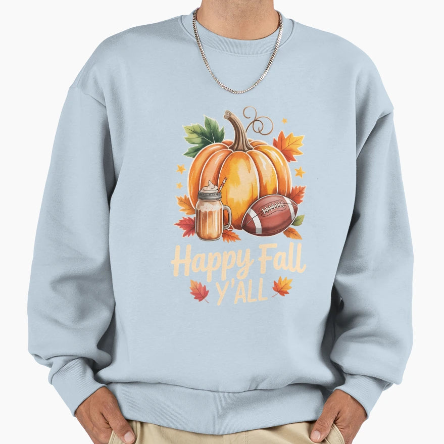 Happy Fall Yall Pumpkin Spice Sweatshirt - Novelty Apparel Men Women - T-Shirt, Sweatshirt, Hoodie