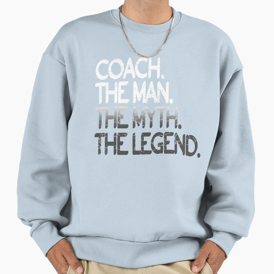 Coach Myth Legend Coaching Sweatshirt - Aesthetic Graphic for Adults - T-Shirt, Sweatshirt, Hoodie