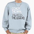 Coach Myth Legend Coaching Sweatshirt - Aesthetic Graphic for Adults - T-Shirt, Sweatshirt, Hoodie