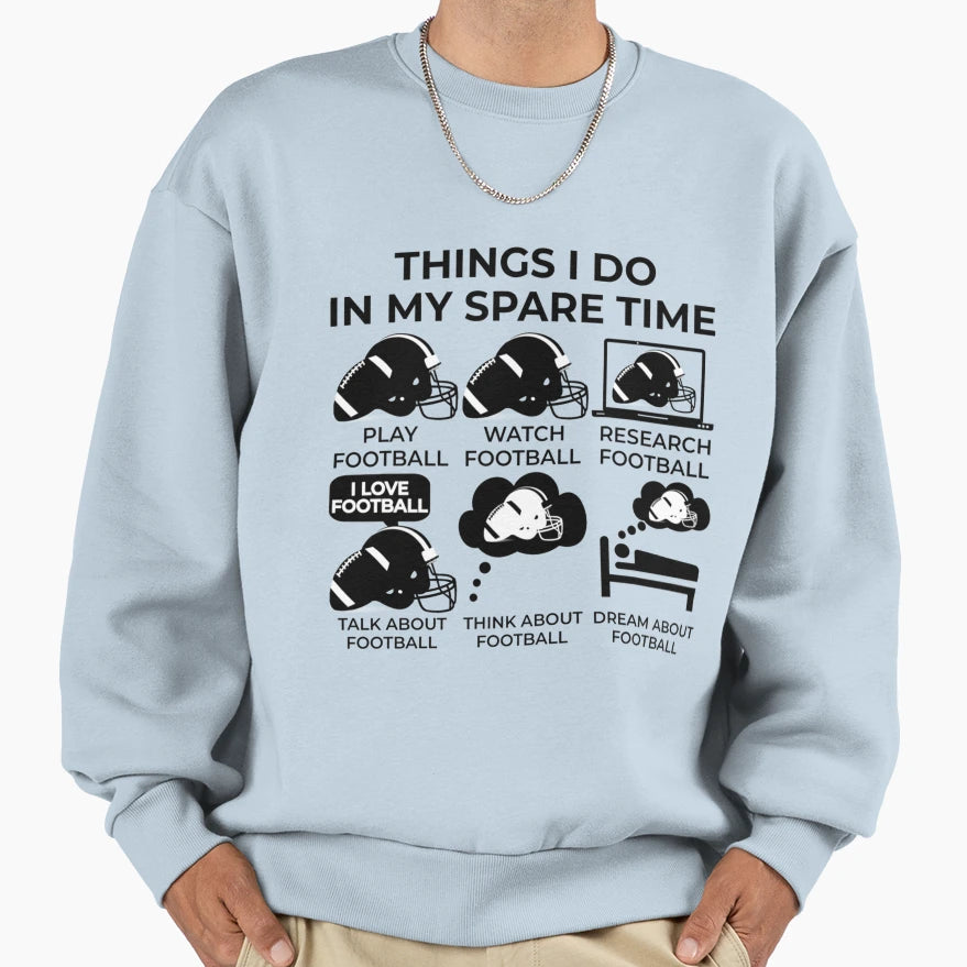 Things I Do My Spare Time Football T-Shirt - Minimalist Print Unisex - T-Shirt, Sweatshirt, Hoodie