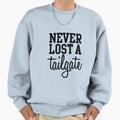 Never Lost Tailgate Football Party Sweatshirt - Custom Art Print Men Women - T-Shirt, Sweatshirt, Hoodie