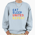 Eat Sleep United Repeat Sweatshirt - Casual Everyday Wear for Adults - T-Shirt, Sweatshirt, Hoodie