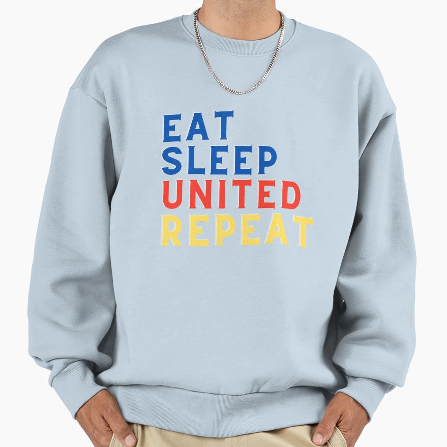 Eat Sleep United Repeat Sweatshirt - Casual Everyday Wear for Adults - T-Shirt, Sweatshirt, Hoodie