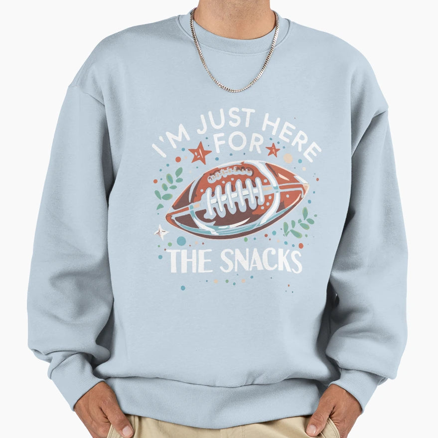 Im Just Here Snacks Football Sports Sweatshirt - Graphic Print for Adults - T-Shirt, Sweatshirt, Hoodie
