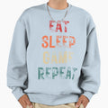 Eat Sleep Game Repeat Sweatshirt - Trendy Graphic Unisex - T-Shirt, Sweatshirt, Hoodie
