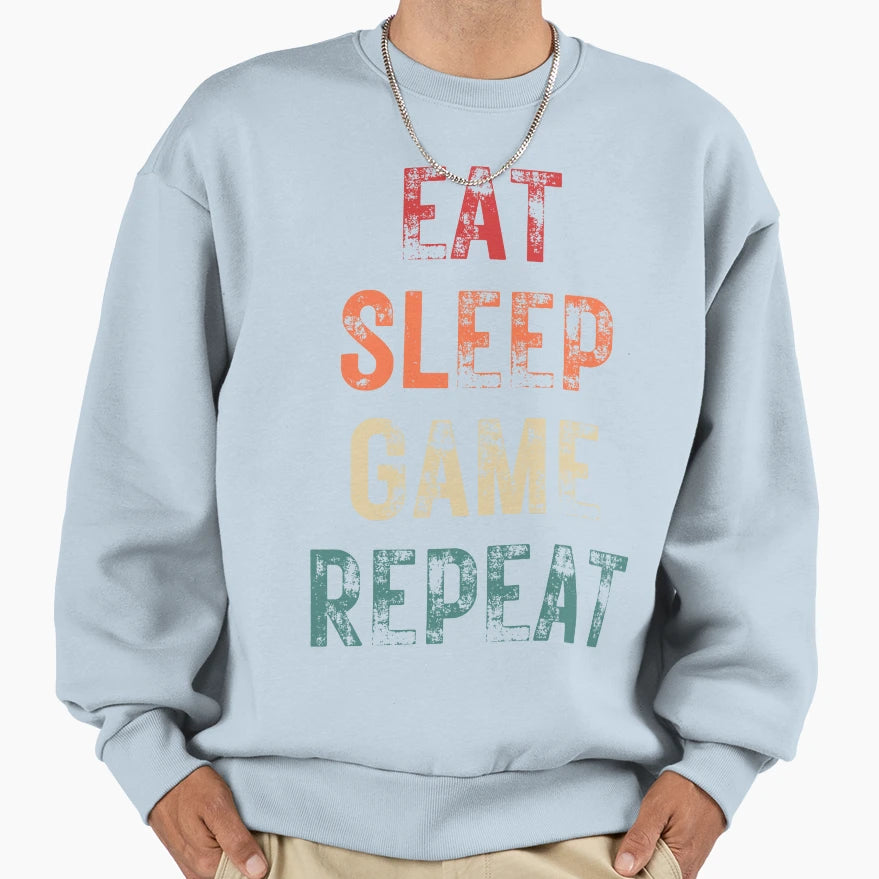 Eat Sleep Game Repeat Sweatshirt - Trendy Graphic Unisex - T-Shirt, Sweatshirt, Hoodie