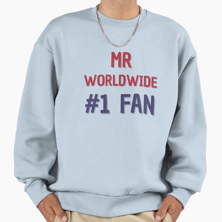 Mr Worldwide 1 Fan Sweatshirt - Minimalist Print for Adults - T-Shirt, Sweatshirt, Hoodie