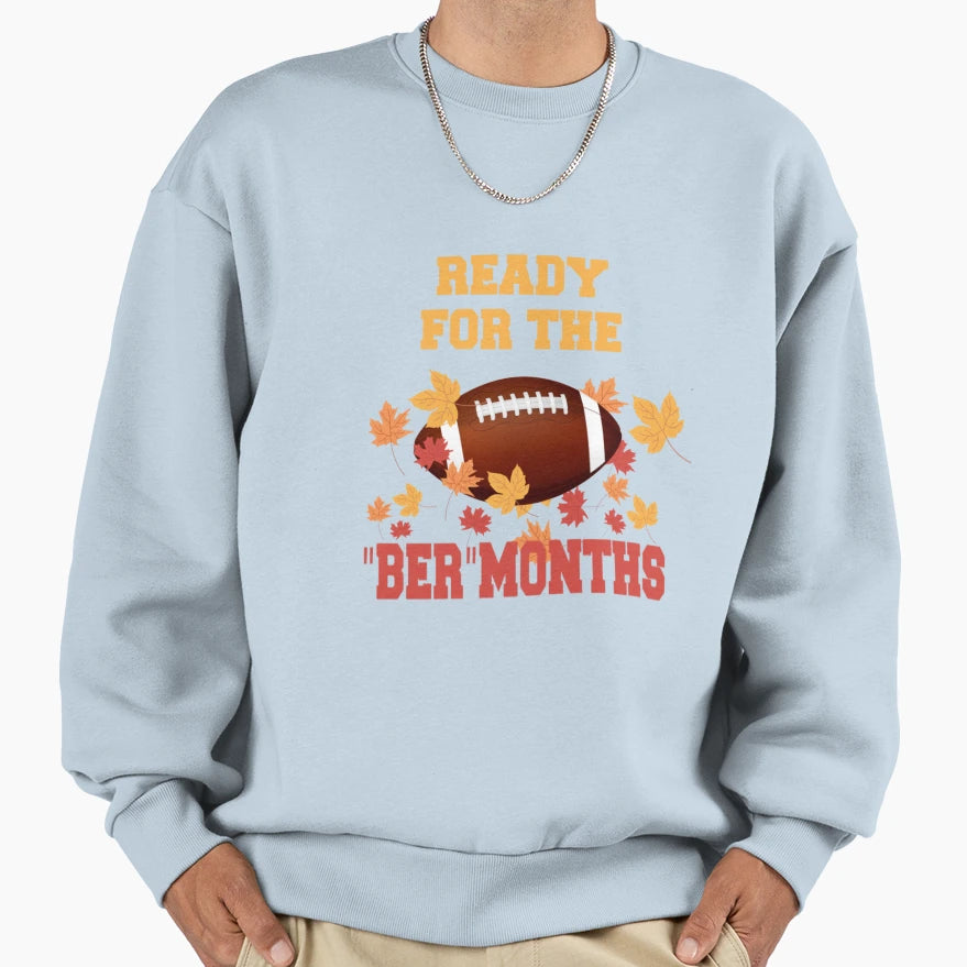 Football Season Ready Ber Sweatshirt - Casual Everyday Wear for Adults - T-Shirt, Sweatshirt, Hoodie