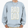 Rad Dad Fathers Sweatshirt - Trendy Graphic for Adults - T-Shirt, Sweatshirt, Hoodie