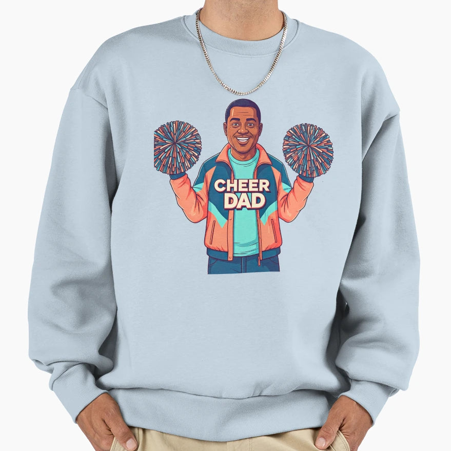 Cheer Dad Sweatshirt - Graphic Print Unisex - T-Shirt, Sweatshirt, Hoodie