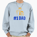 Number One 1 Dad Sweatshirt - Casual Everyday Wear Men Women - T-Shirt, Sweatshirt, Hoodie