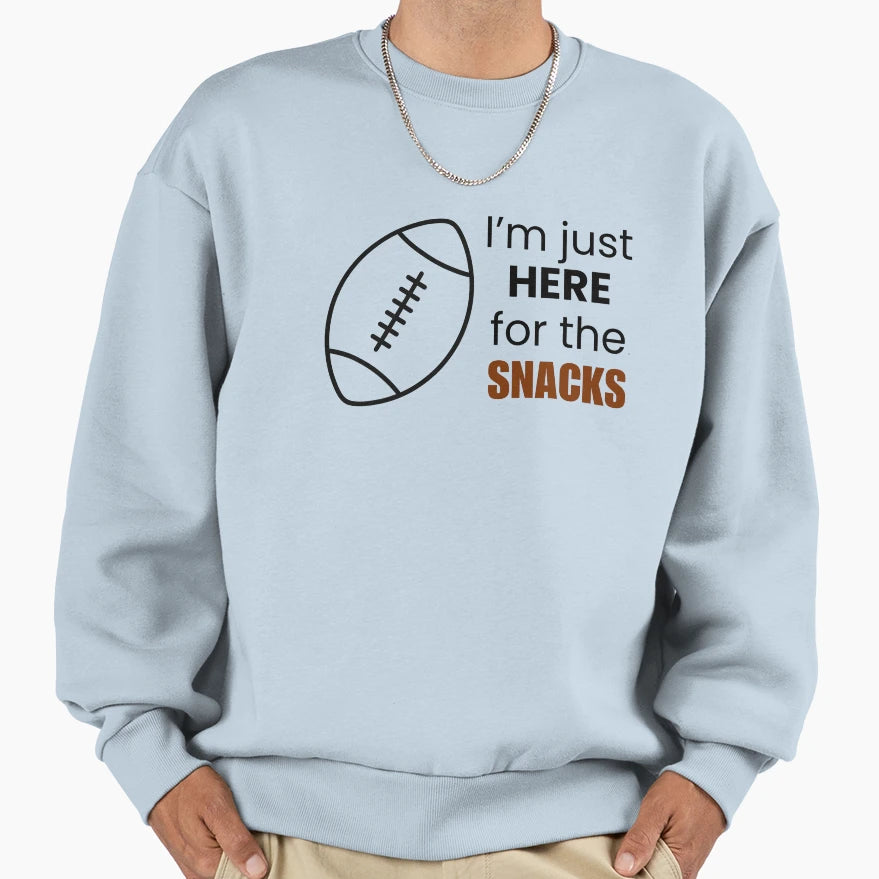 Im Just Here Snacks Funny Football Sweatshirt - Trendy Graphic for Adults - T-Shirt, Sweatshirt, Hoodie