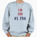 Lin Zhu 1 Fan Sweatshirt - Graphic Print Unisex - T-Shirt, Sweatshirt, Hoodie