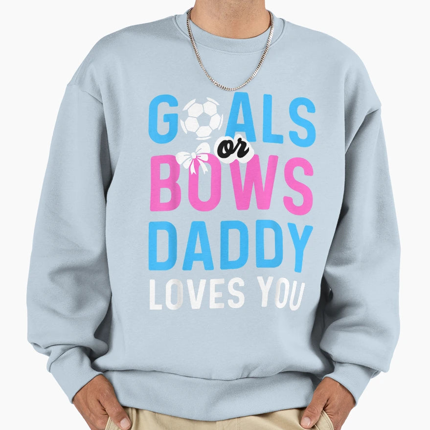 Gender Reveal Goals Or Bows Daddy T-Shirt - Trendy Graphic for Adults - T-Shirt, Sweatshirt, Hoodie