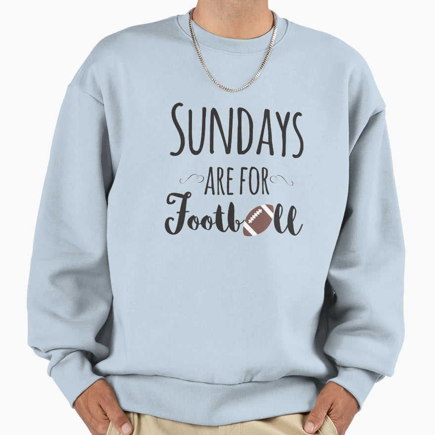 Sundays Are Football Sweatshirt - Unique Graphic Unisex - T-Shirt, Sweatshirt, Hoodie
