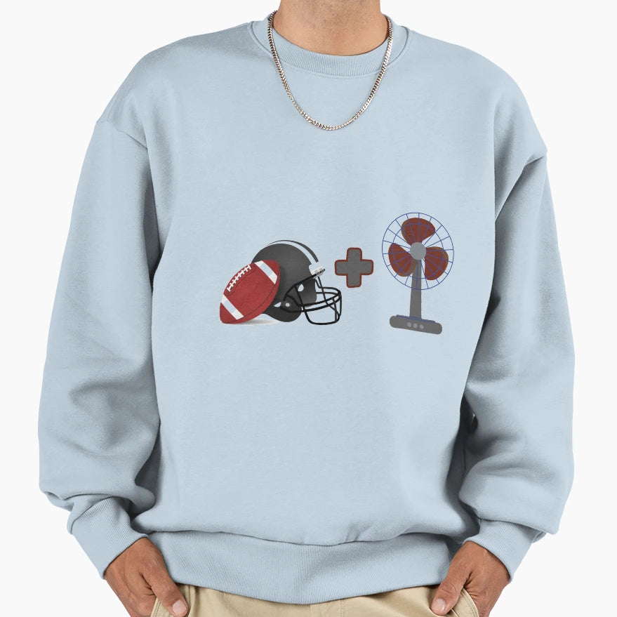 Football Fan Funny Football Sweatshirt - Casual Everyday Wear Men Women - T-Shirt, Sweatshirt, Hoodie