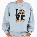 Love Soccer Sweatshirt - Novelty Apparel Men Women - T-Shirt, Sweatshirt, Hoodie