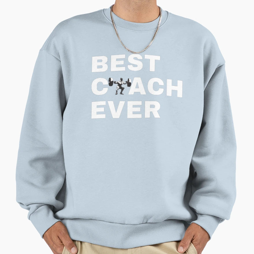 Best Coach Ever Powerlifting White Sweatshirt - Novelty Apparel for Adults - T-Shirt, Sweatshirt, Hoodie