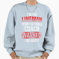 Lineman Hot Offensive Defensive Sweatshirt - Fun Novelty Design for Adults - T-Shirt, Sweatshirt, Hoodie