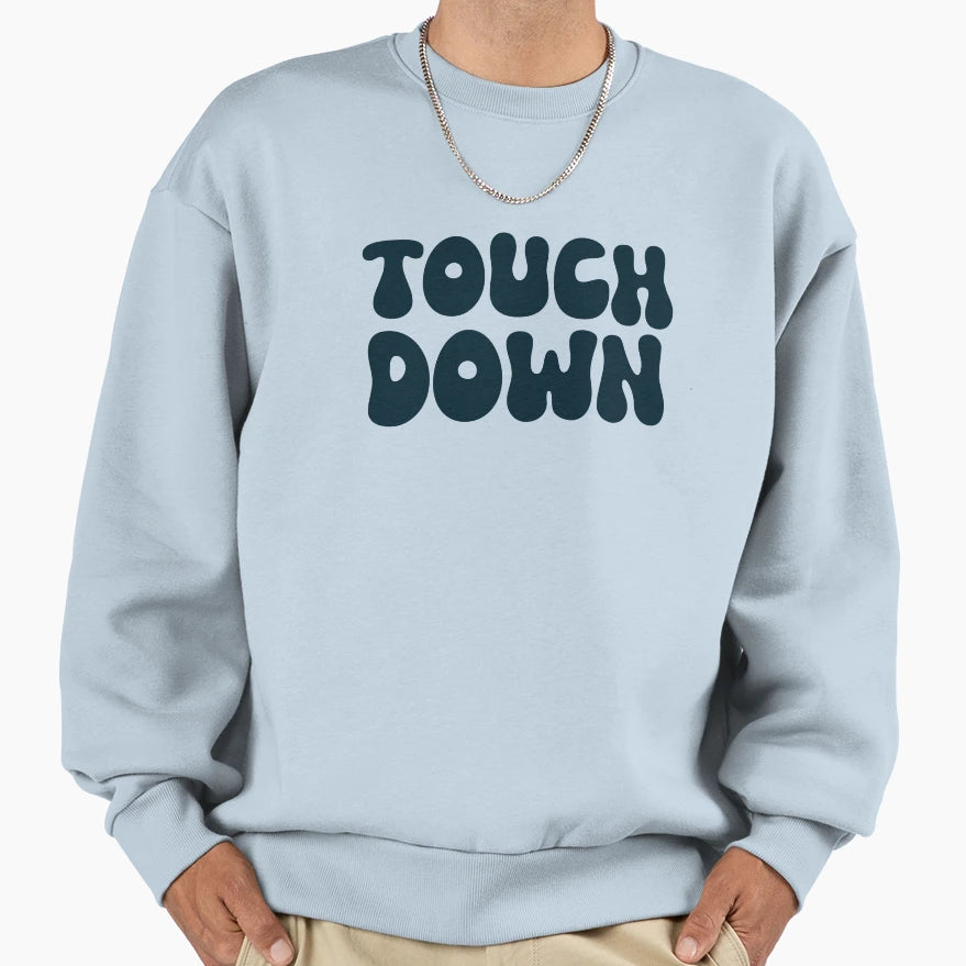 Touch Down Touchdown Dark Blue Sweatshirt - Custom Art Print Unisex - T-Shirt, Sweatshirt, Hoodie