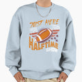 Just Here Halftime Show Sweatshirt - Custom Art Print Unisex - T-Shirt, Sweatshirt, Hoodie