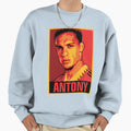 Antony Sweatshirt - Trendy Graphic Men Women - T-Shirt, Sweatshirt, Hoodie