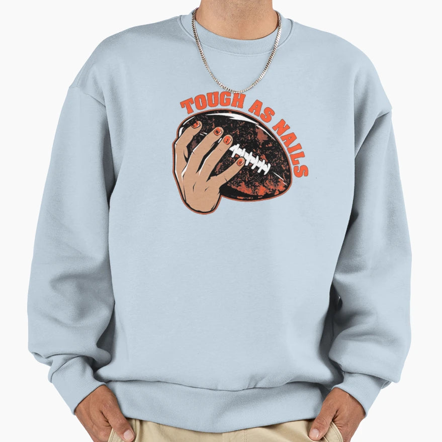 Tough As Nails Sweatshirt - Unique Graphic for Adults - T-Shirt, Sweatshirt, Hoodie