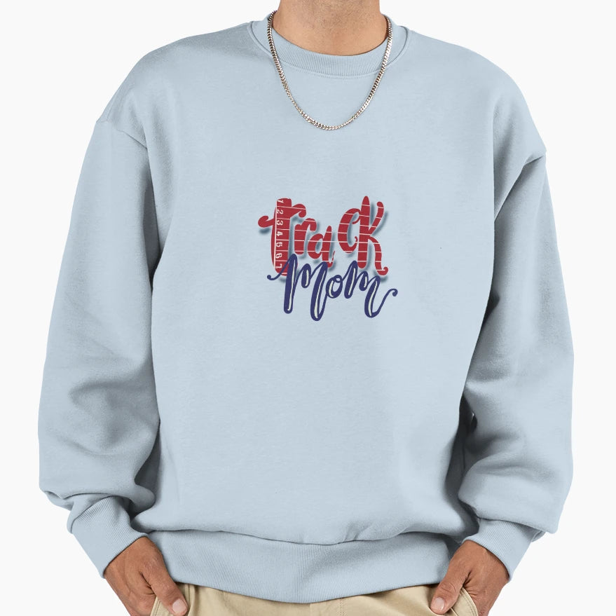 Track Mom Sweatshirt - Fun Novelty Design for Adults - T-Shirt, Sweatshirt, Hoodie