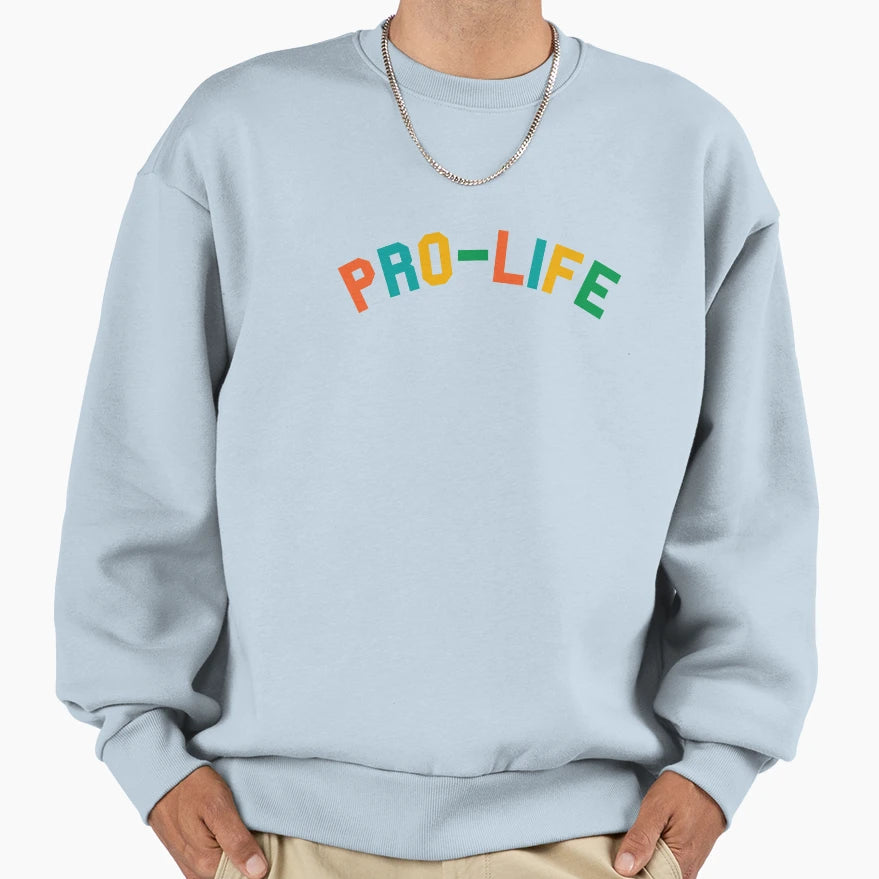 Multicolor Pro Life Sweatshirt - Minimalist Print Men Women - T-Shirt, Sweatshirt, Hoodie