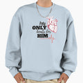 My Heart Only Beats Him Couple Sweatshirt - Graphic Print Men Women - T-Shirt, Sweatshirt, Hoodie