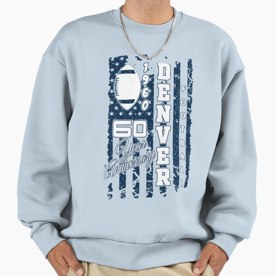Denver Football Fan 60 Year Sweatshirt - Casual Everyday Wear Men Women - T-Shirt, Sweatshirt, Hoodie