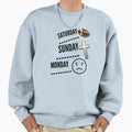 Thats What I Love About Weekends Sweatshirt - Streetwear Style for Adults - T-Shirt, Sweatshirt, Hoodie