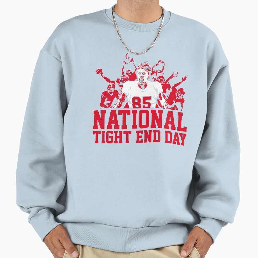 National Tight End Day Sweatshirt - Unique Graphic Men Women - T-Shirt, Sweatshirt, Hoodie