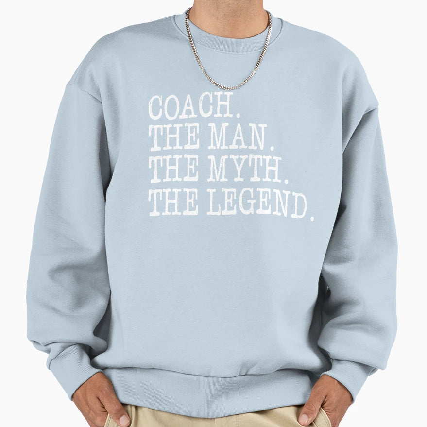 Coach Myth Legend Coaching Sweatshirt - Unique Graphic for Adults - T-Shirt, Sweatshirt, Hoodie