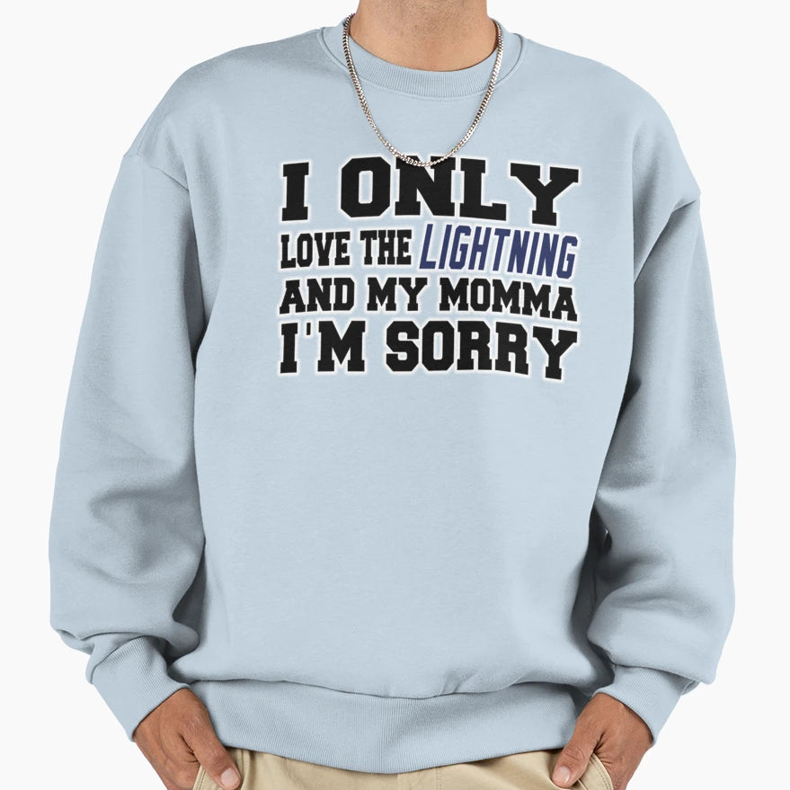 Only Love Lightning And My Momma Sweatshirt - Minimalist Print Unisex - T-Shirt, Sweatshirt, Hoodie