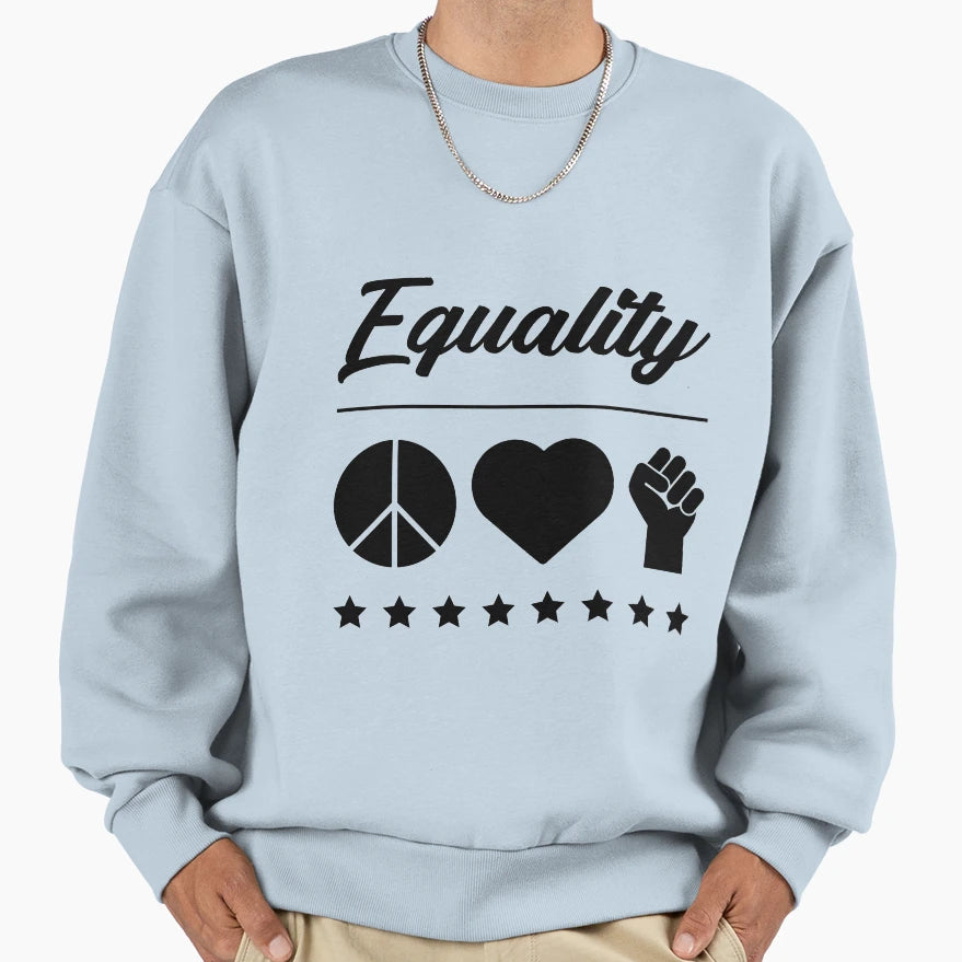 Peace Love Equality Protest Diversity Sweatshirt - Graphic Print Men Women - T-Shirt, Sweatshirt, Hoodie