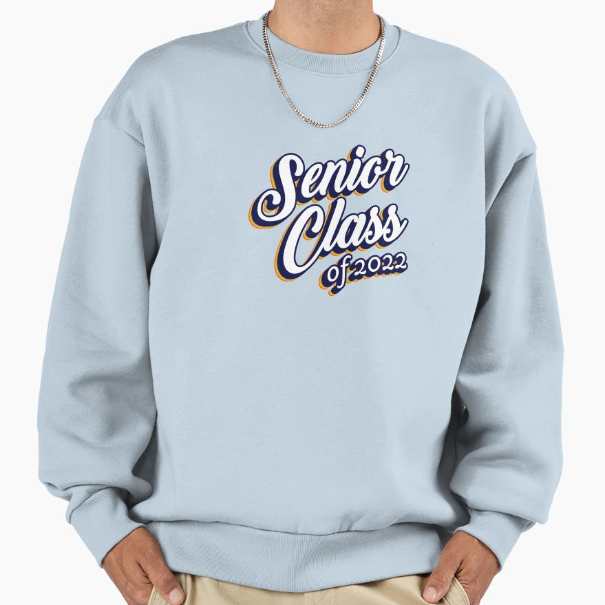 Senior Class 2022 Sweatshirt - Graphic Print for Adults - T-Shirt, Sweatshirt, Hoodie