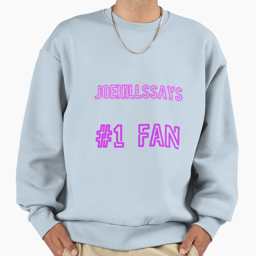 Joehillssays 1 Fan Sweatshirt - Trendy Graphic Men Women - T-Shirt, Sweatshirt, Hoodie