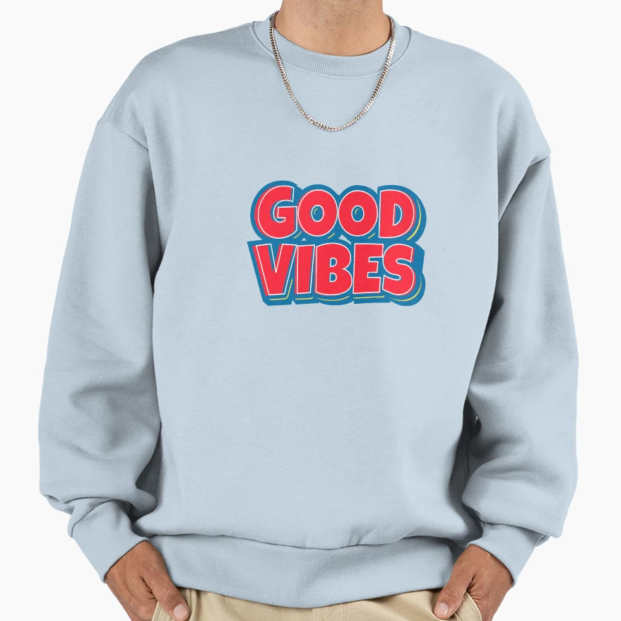 Good Vibes Positive Energy Sweatshirt - Graphic Print Unisex - T-Shirt, Sweatshirt, Hoodie