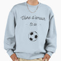 Live Love And Football Football Sweatshirt - Streetwear Style Men Women - T-Shirt, Sweatshirt, Hoodie