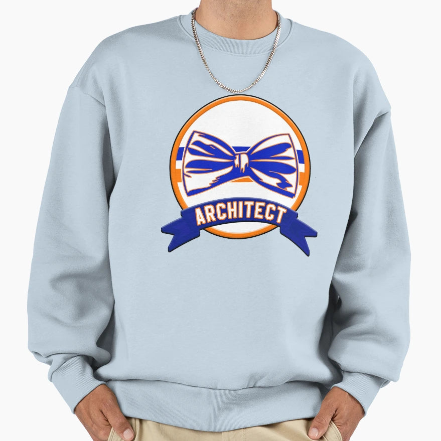 Architect Sweatshirt - Fun Novelty Design Men Women - T-Shirt, Sweatshirt, Hoodie