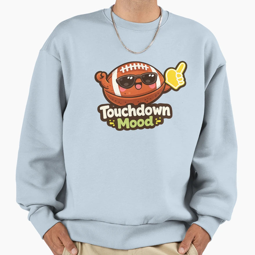 American Football Touchdown Mood Sweatshirt - Minimalist Print Unisex - T-Shirt, Sweatshirt, Hoodie