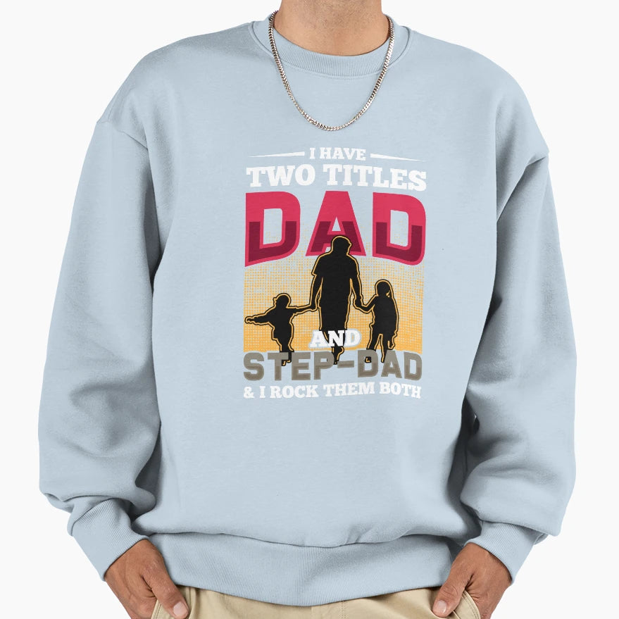 Father Dad Stepfather Stepdad Grandpa Sweatshirt - Minimalist Print Unisex - T-Shirt, Sweatshirt, Hoodie