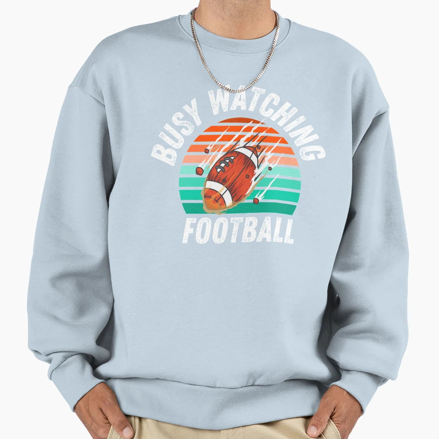 Busy Watching Football Falling Sweatshirt - Streetwear Style for Adults - T-Shirt, Sweatshirt, Hoodie