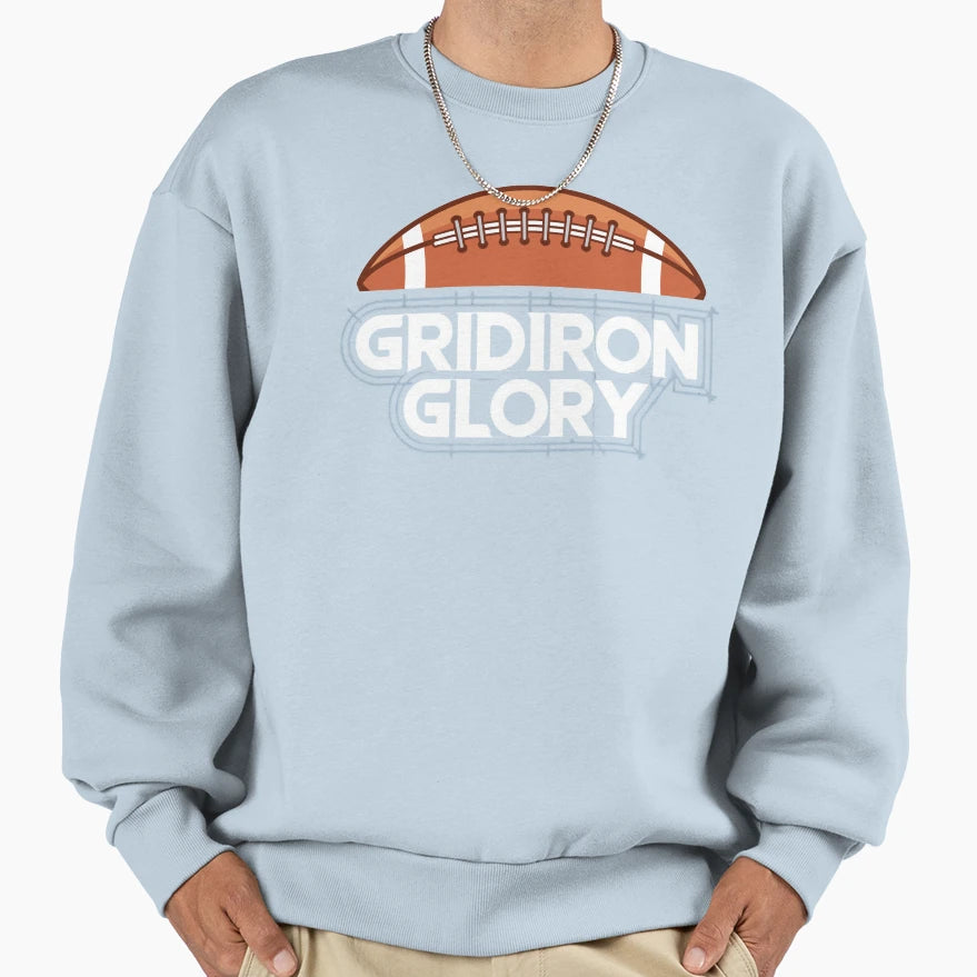 Gridiron Glory Sweatshirt - Novelty Apparel Men Women - T-Shirt, Sweatshirt, Hoodie