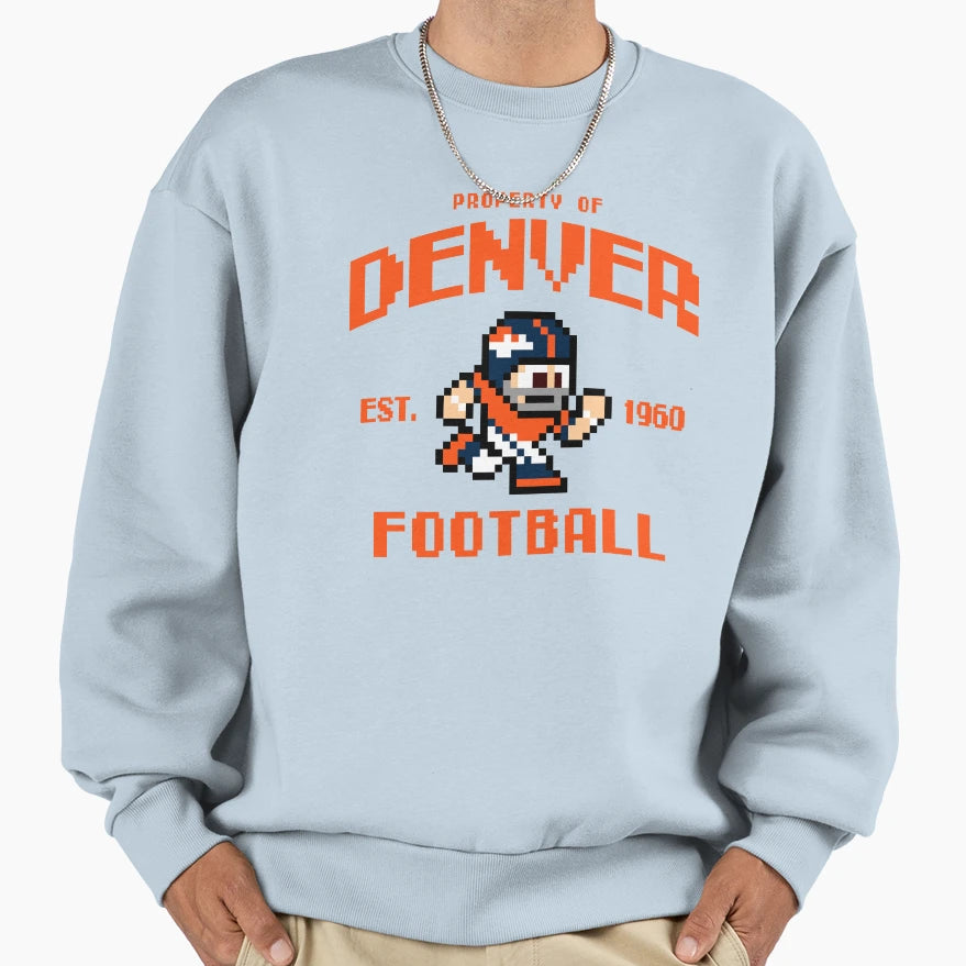 Property Denver Broncos Football Sweatshirt - Novelty Apparel Men Women - T-Shirt, Sweatshirt, Hoodie